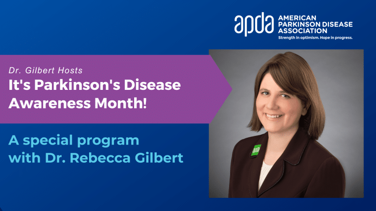 Dr. Gilbert Hosts: It’s Parkinson’s Awareness Month