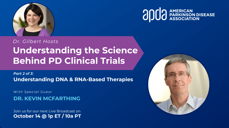 Dr. Gilbert Hosts: Understanding the Science Behind PD Clinical Trials – Part 2